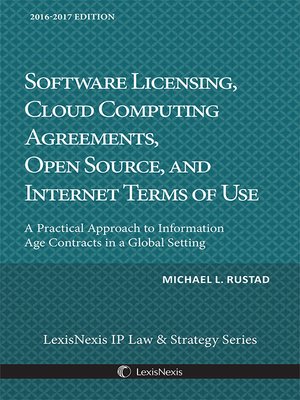 cover image of Software Licensing, Cloud Computing Agreements, Open Source, and Internet Terms of Use